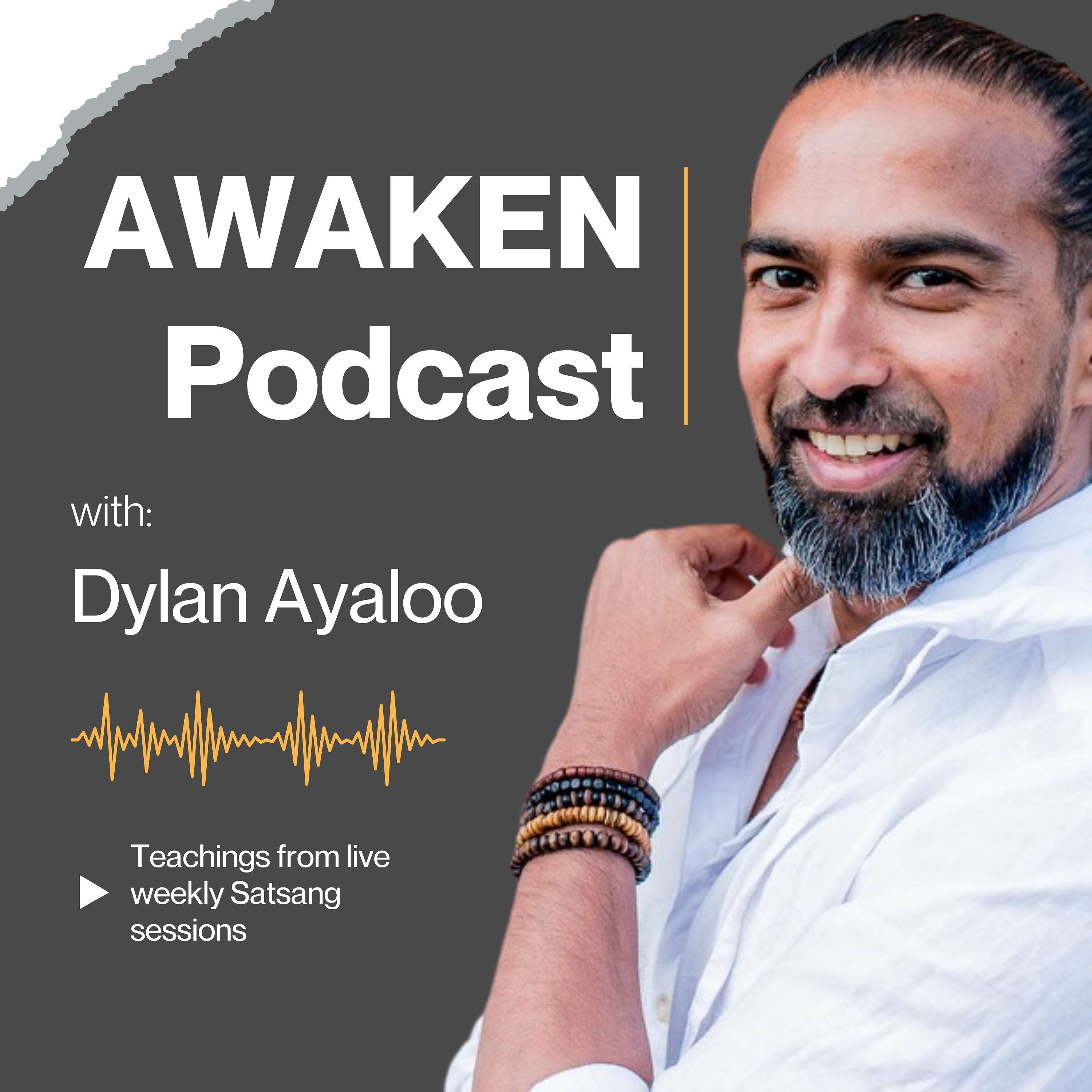 AWAKEN with Dylan Ayaloo: Inner Work, Healing, Yoga & Meditation podcast cover art